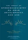 The Impact of Stereochemistry on Drug Development and Use