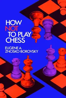 How Not to Play Chess