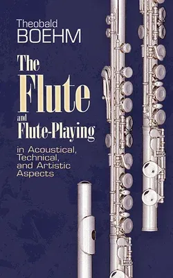 The Flute and Flute Playing (Revised)