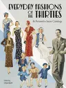 Everyday Fashions of the Thirties as Pictured in Sears Catalogs