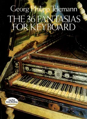 The 36 Fantasias for Keyboard