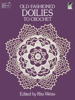 Old-Fashioned Doilies to Crochet