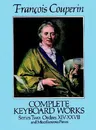 Complete Keyboard Works, Series Two: Ordres XIV-XXVII and Miscellaneous Pieces