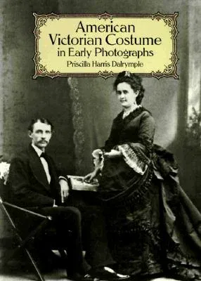 American Victorian Costume in Early Photographs