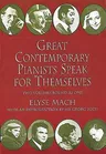 Great Contemporary Pianists Speak for Themselves (Revised)