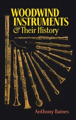 Woodwind Instruments and Their History (Revised)