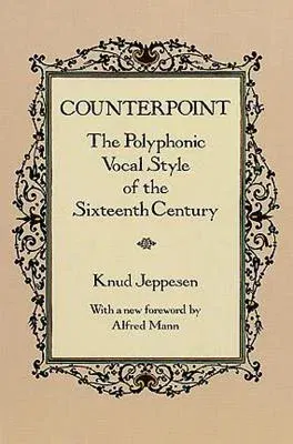 Counterpoint: The Polyphonic Vocal Style of the Sixteenth Century (Revised)