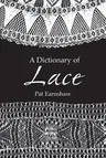 A Dictionary of Lace (Revised)