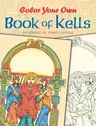 Color Your Own Book of Kells