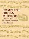 Complete Organ Method: A Classic Text on Organ Technique