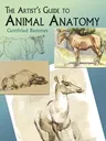 The Artist's Guide to Animal Anatomy