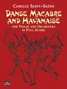 Danse Macabre and Havanaise for Violin and Orchestra in Full Score