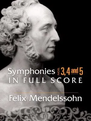 Symphonies: Nos. 3, 4 and 5 in Full Score