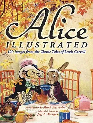 Alice Illustrated: 120 Images from the Classic Tales of Lewis Carroll (Green)