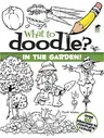 What to Doodle? in the Garden! (Green)