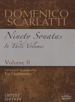 Domenico Scarlatti: Ninety Sonatas in Three Volumes, Volume II: Volume 2