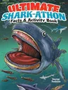 Ultimate Shark-Athon Facts & Activity Book