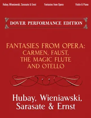 Fantasies from Opera for Violin and Piano: Carmen, Faust, the Magic Flute and Otello (Separate Violin Parts with Piano Reduction)