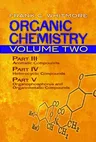 Organic Chemistry, Volume Two: Part III: Aromatic Compounds Part IV: Heterocyclic Compounds Part V: Organophosphorus and Organometallic Compoundsvolu