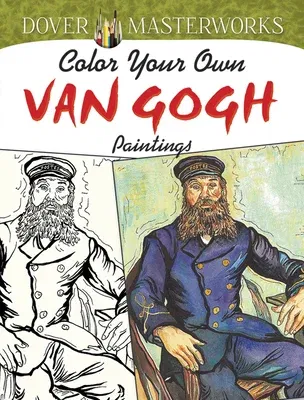 Color Your Own Van Gogh Paintings (First Edition, First)