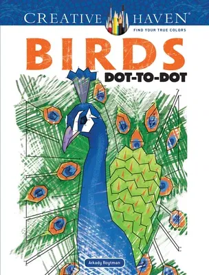 Creative Haven Birds Dot-To-Dot Coloring Book