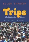 Trips: Rock Life in the Sixties--Augmented Edition