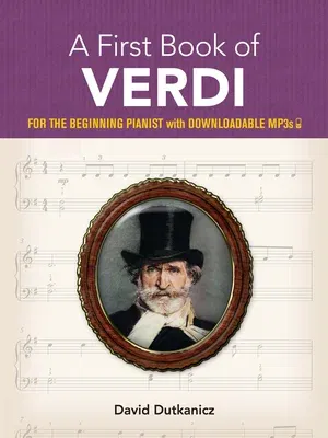 A First Book of Verdi: For the Beginning Pianist with Downloadable Mp3s