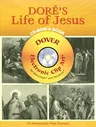 Doré's Life of Jesus CD-ROM and Book [With CD-ROM]