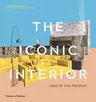 The Iconic Interior: 1900 to the Present