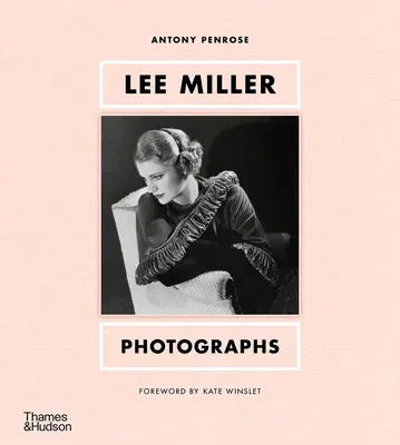 Lee Miller: Photographs