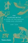 Egyptian Myths: A Guide to the Ancient Gods and Legends