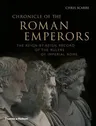 Chronicle of the Roman Emperors: The Reign-By-Reign Record of the Rulers of Imperial Rome