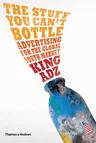 The Stuff You Can't Bottle: Advertising for the Global Youth Market