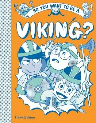 So You Want to Be a Viking