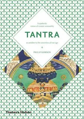 Tantra: The Indian Cult of Ecstasy