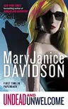 Undead and Unwelcome: A Queen Betsy Novel