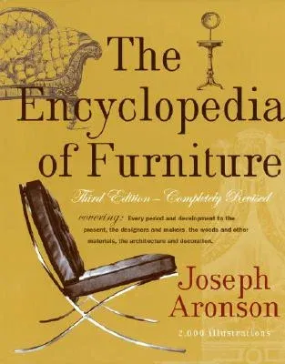 The Encyclopedia of Furniture: Third Edition - Completely Revised (Revised)