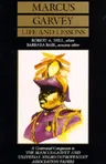 Marcus Garvey Life and Lessons: A Centennial Companion to the Marcus Garvey and Universal Negro Improvement Association Papers