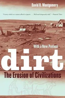 Dirt: The Erosion of Civilizations (Second Edition, with a New Preface)