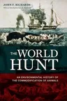 The World Hunt: An Environmental History of the Commodification of Animals