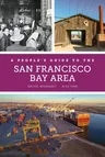 A People's Guide to the San Francisco Bay Area: Volume 3