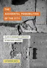 The Accidental Possibilities of the City: Claes Oldenburg's Urbanism in Postwar America