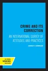 Crime and Its Correction: An International Survey of Attitudes and Practices