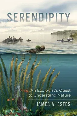 Serendipity: An Ecologist's Quest to Understand Nature Volume 14