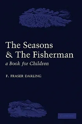 The Seasons and the Fisherman: A Book for Children