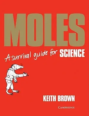 Moles: A Survival Guide (Revised)