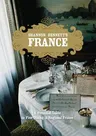 Shannon Bennett's France: A Personal Guide to Fine Dining in Regional France