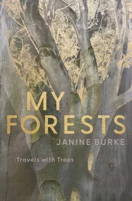 My Forests: Travels with Trees