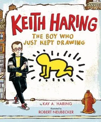 Keith Haring: The Boy Who Just Kept Drawing