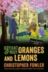 Bryant & May: Oranges and Lemons: A Peculiar Crimes Unit Mystery